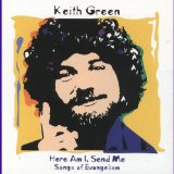 Here Am I, Send Me: Songs Of Evangelism CD - Keith Green